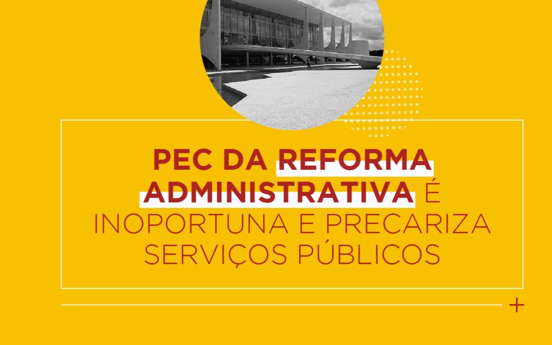 Para ANDEPS, PEC da Reforma Administrativa é inoportuna e precariza serviços públicos